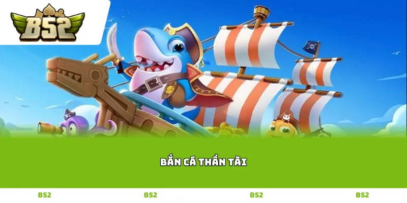 Bắn Cá Thần Tài
