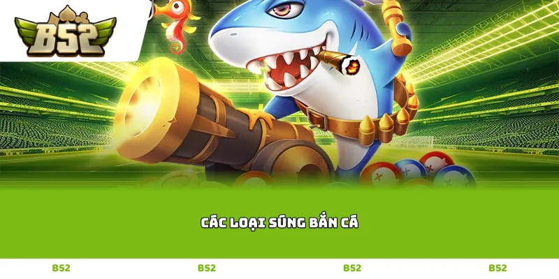 các loại súng bắn cá
