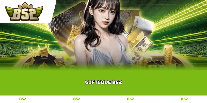 Giftcode B52