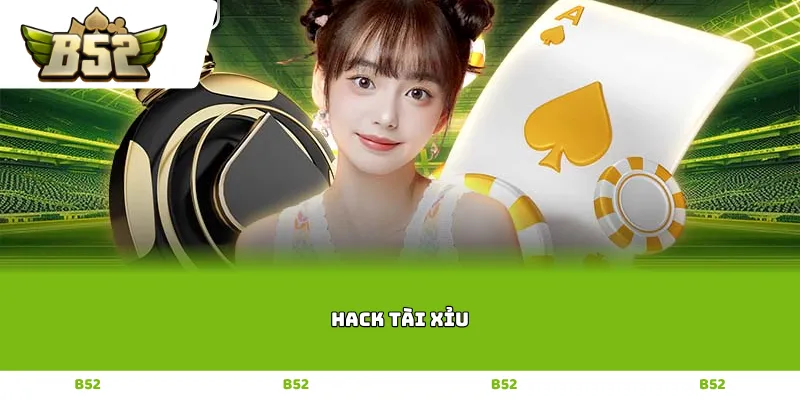 Hack Tài Xỉu