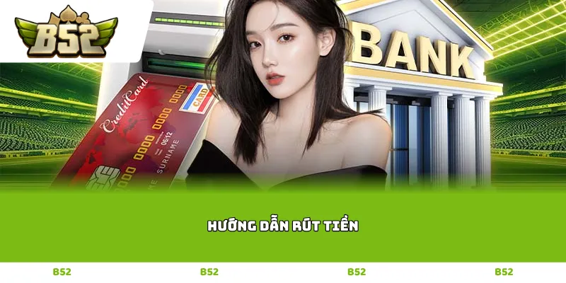 Hướng dẫn rút tiền