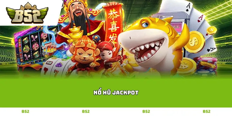 Nổ Hũ Jackpot